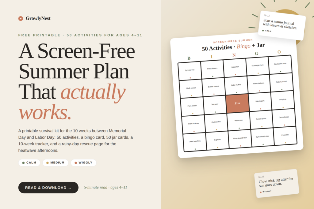 Free printable screen-free summer plan for American moms — a 10-page PDF with 50 kids summer activities, a bingo card, 50 cut-out jar cards, a 10-week summer tracker, and a rainy-day rescue page. Color-coded by energy level (calm, medium, wiggly) and tagged solo vs. with-mom. Designed for ages 4–11.